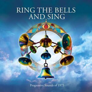 Ring The Bells & Sing: Progessive Sounds Of 1975 - Ring The Bells & Sing: